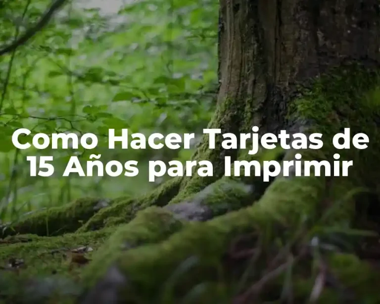 Como Hacer Tarjetas de 15 Años para Imprimir