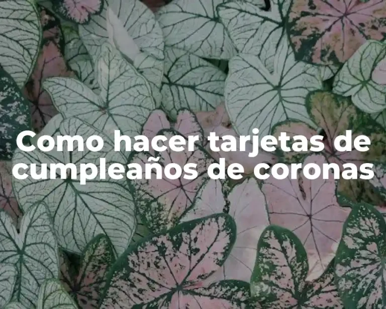 Como hacer tarjetas de cumpleaños de coronas