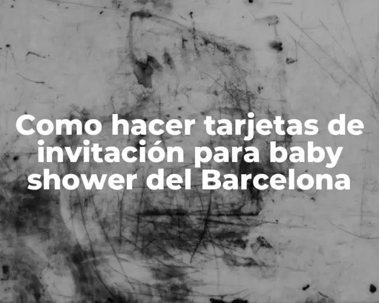 Como hacer tarjetas de invitación para baby shower del Barcelona