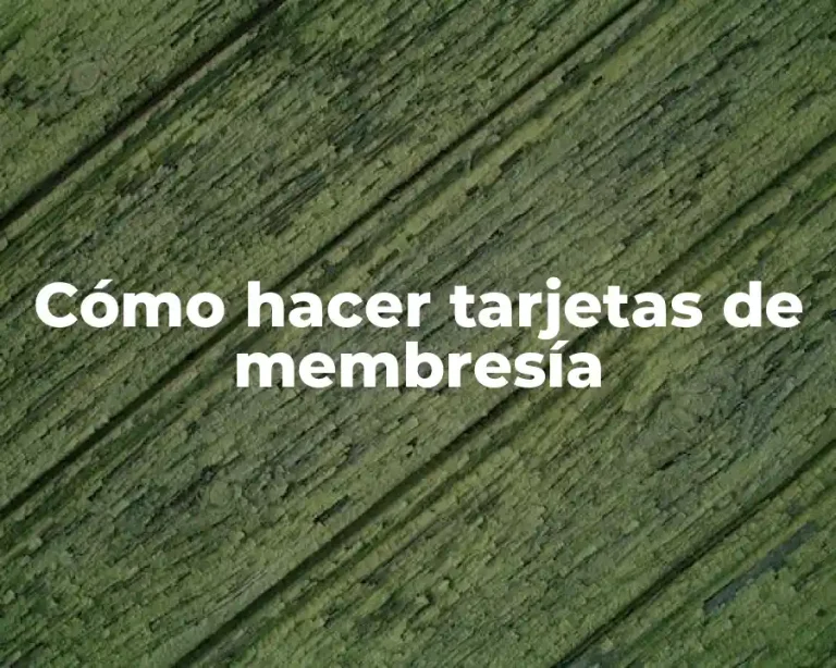 Cómo hacer tarjetas de membresía
