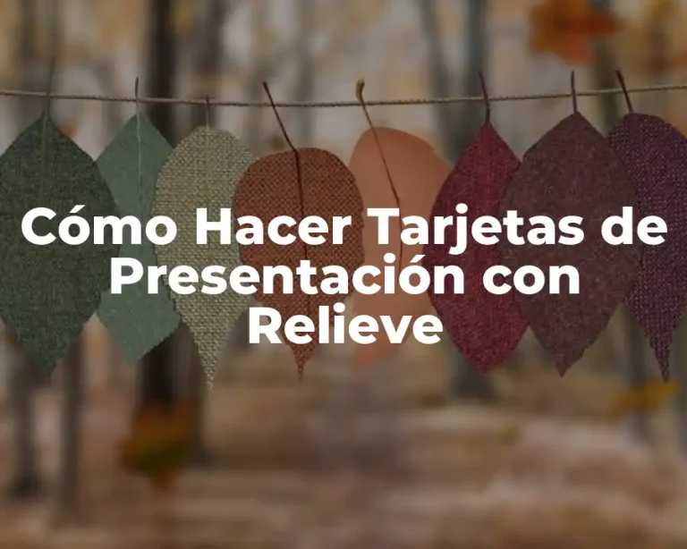 Cómo Hacer Tarjetas de Presentación con Relieve