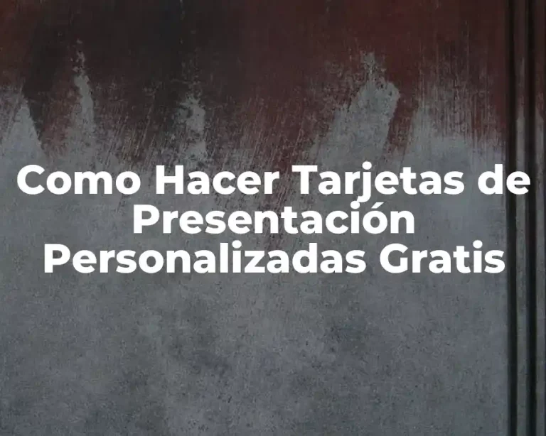 Como Hacer Tarjetas de Presentación Personalizadas Gratis