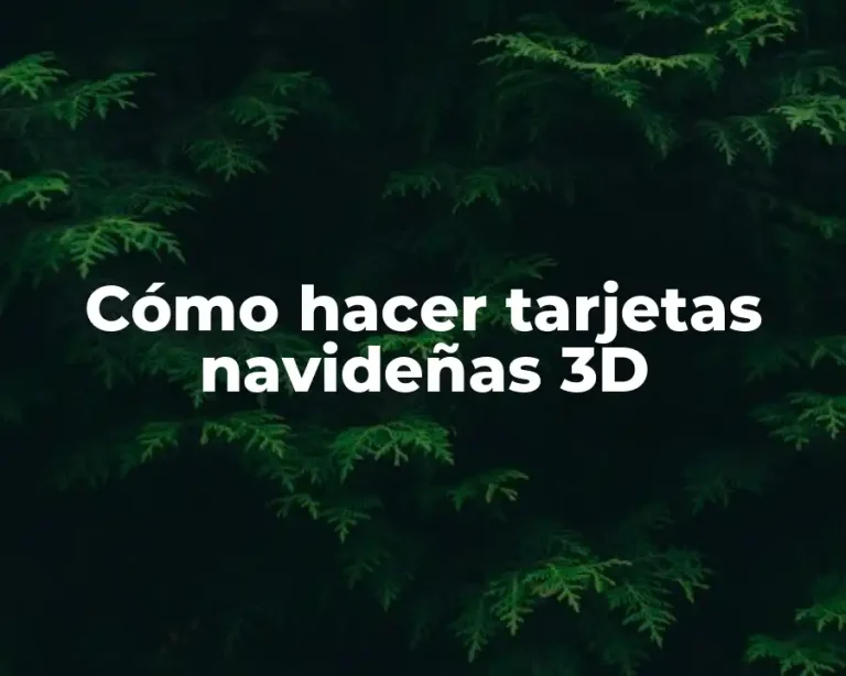 Cómo hacer tarjetas navideñas 3D