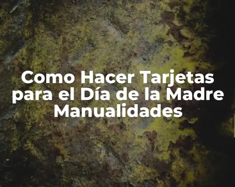 Como Hacer Tarjetas para el Día de la Madre Manualidades