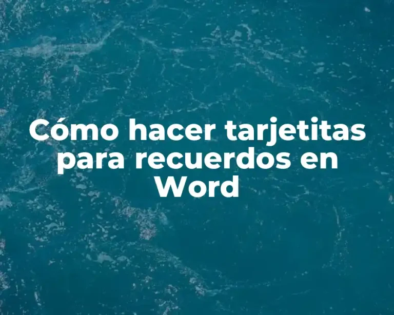 Cómo hacer tarjetitas para recuerdos en Word