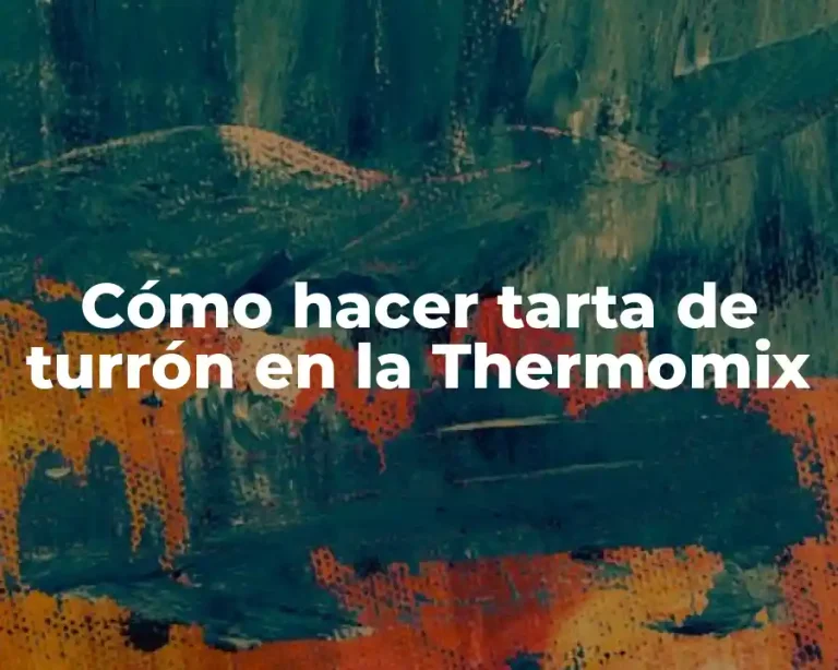 Cómo hacer tarta de turrón en la Thermomix