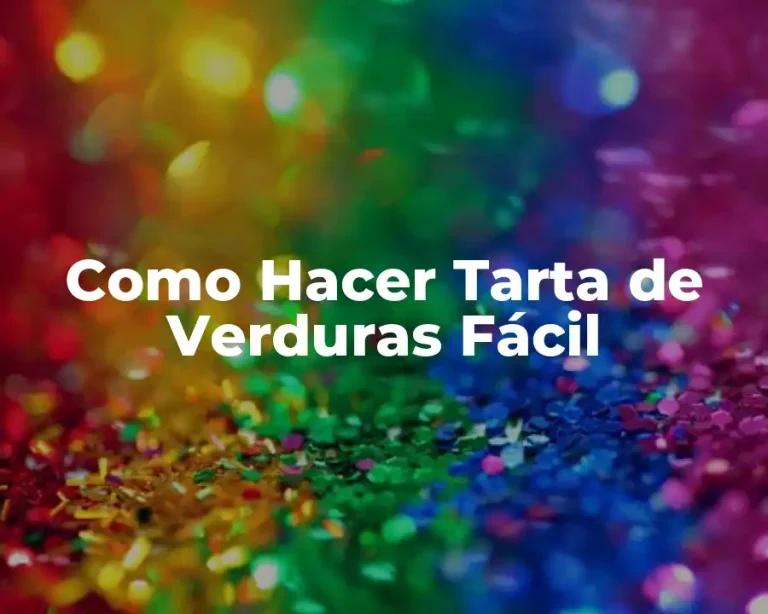 Como Hacer Tarta de Verduras Fácil