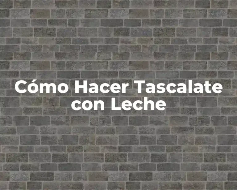 Cómo Hacer Tascalate con Leche