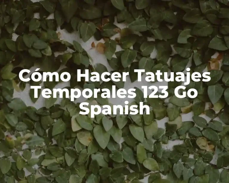 Cómo Hacer Tatuajes Temporales 123 Go Spanish