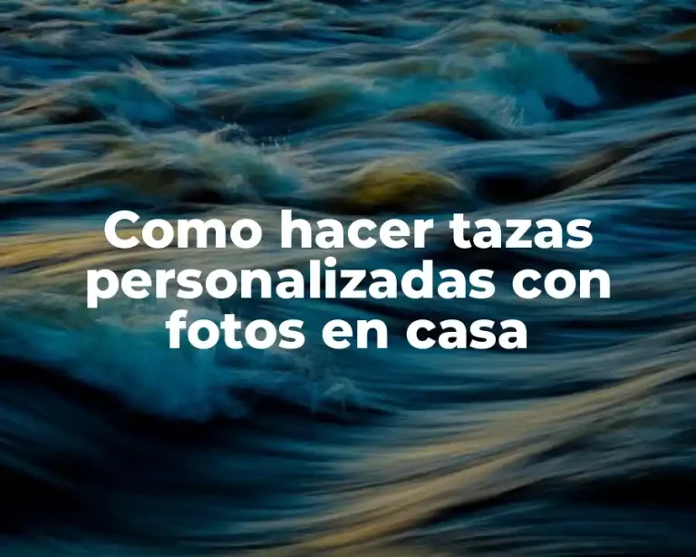 Como hacer tazas personalizadas con fotos en casa