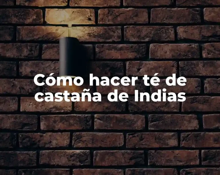 Cómo hacer té de castaña de Indias