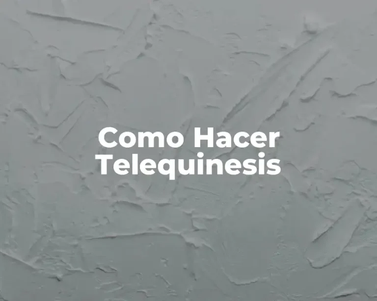 Como Hacer Telequinesis