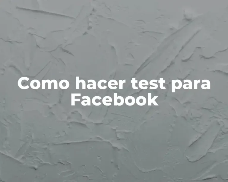 Como hacer test para Facebook