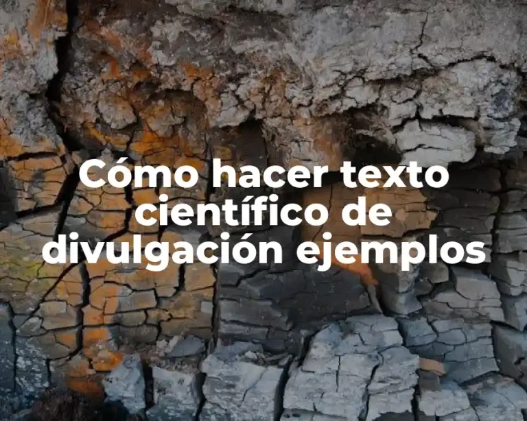 Cómo hacer texto científico de divulgación ejemplos