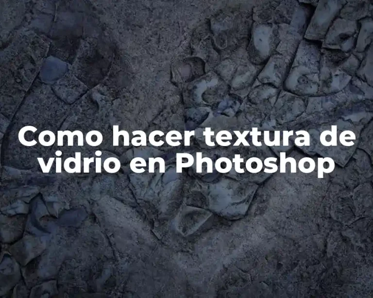 Como hacer textura de vidrio en Photoshop