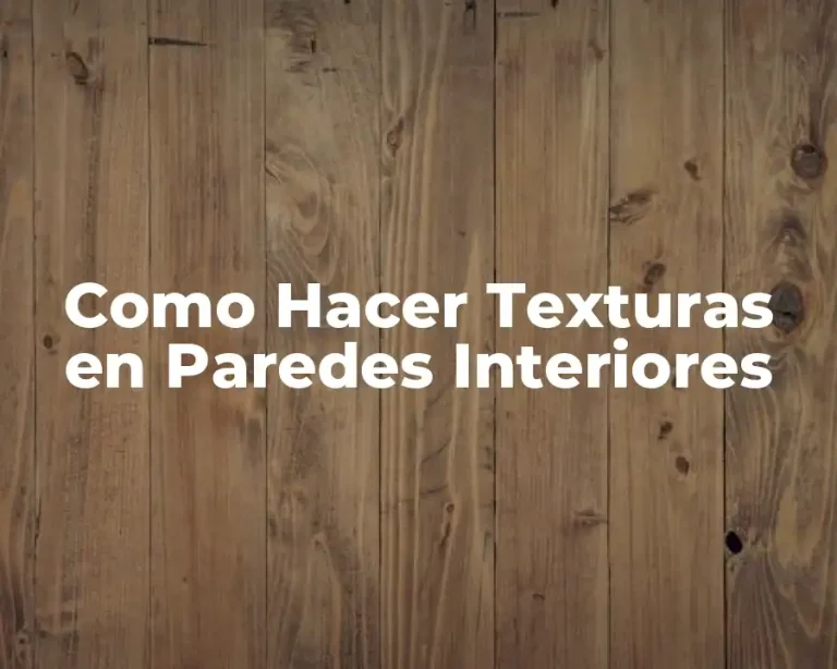 Como Hacer Texturas en Paredes Interiores