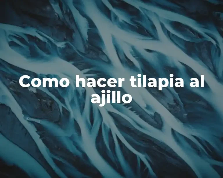 Como hacer tilapia al ajillo