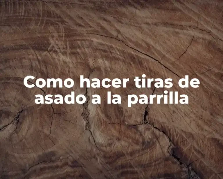 Como hacer tiras de asado a la parrilla