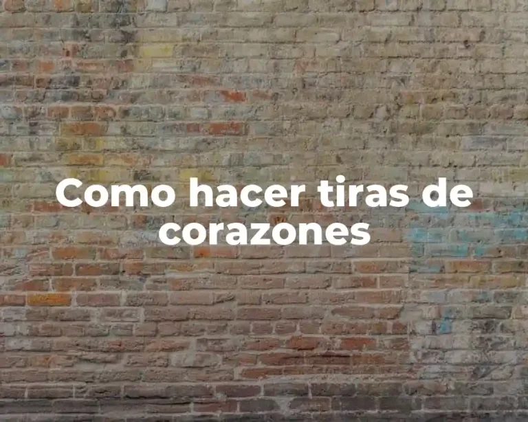 Como hacer tiras de corazones