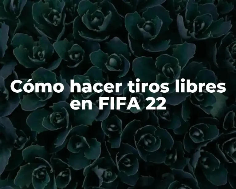Cómo hacer tiros libres en FIFA 22