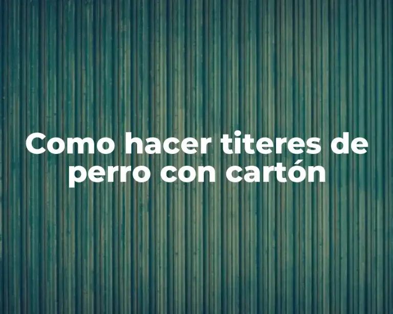 Como hacer titeres de perro con cartón