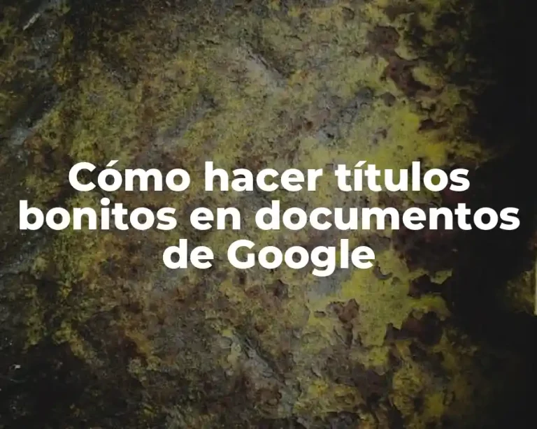Cómo hacer títulos bonitos en documentos de Google