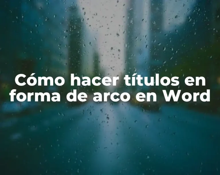 Cómo hacer títulos en forma de arco en Word
