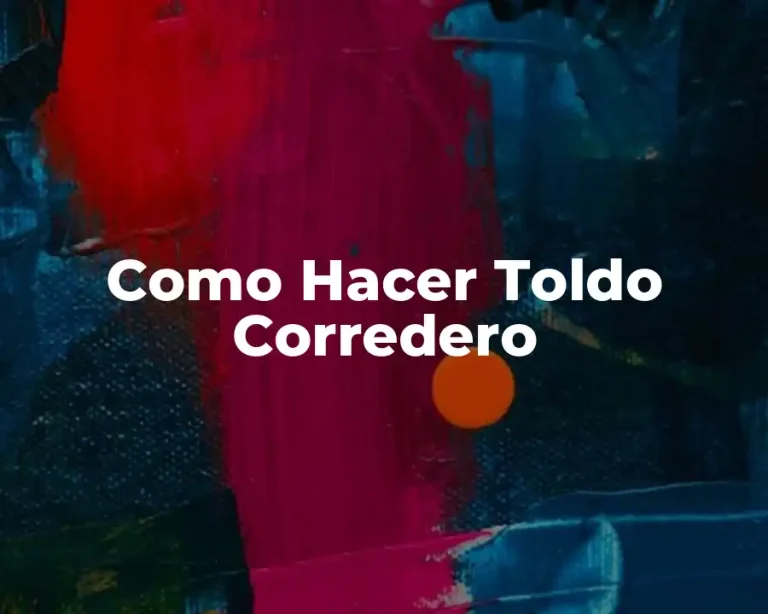 Como Hacer Toldo Corredero