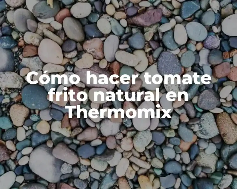 Cómo hacer tomate frito natural en Thermomix