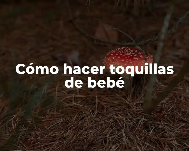 Cómo hacer toquillas de bebé