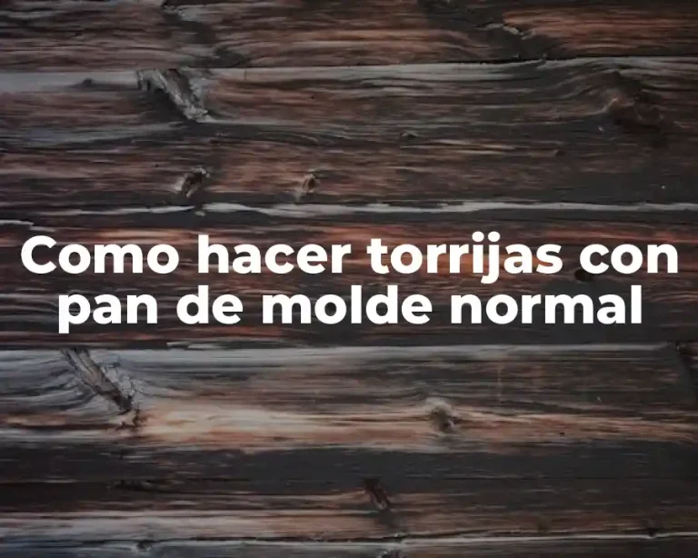Como hacer torrijas con pan de molde normal