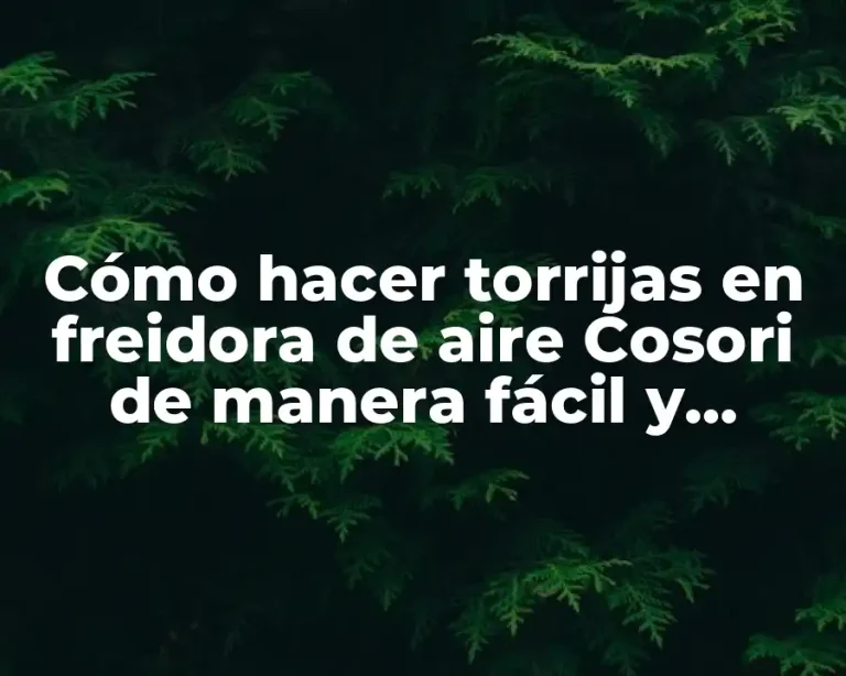 Cómo hacer torrijas en freidora de aire Cosori de manera fácil y deliciosa