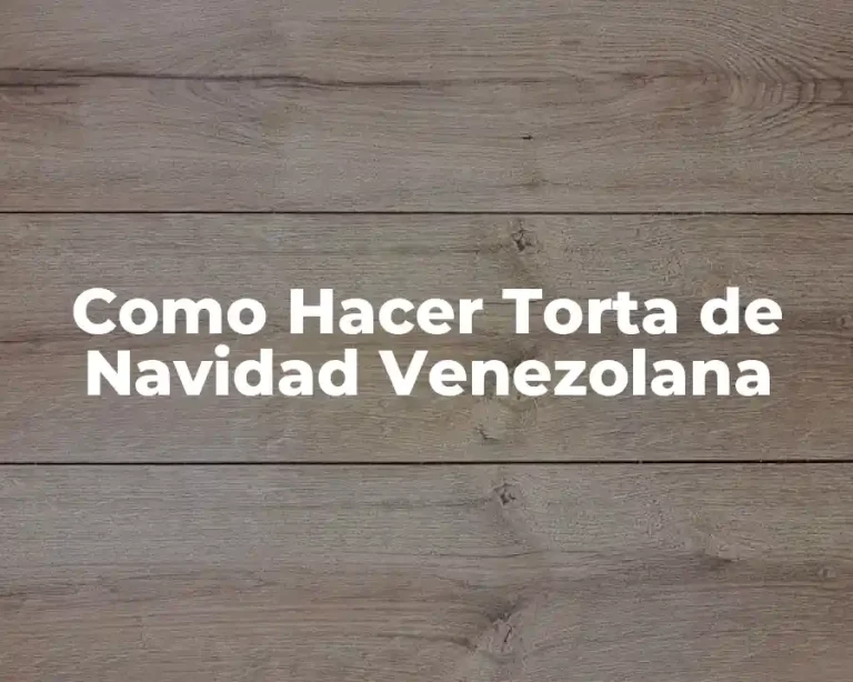 Como Hacer Torta de Navidad Venezolana