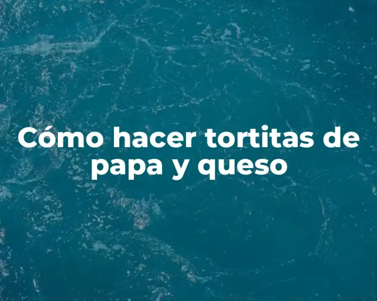 Cómo hacer tortitas de papa y queso