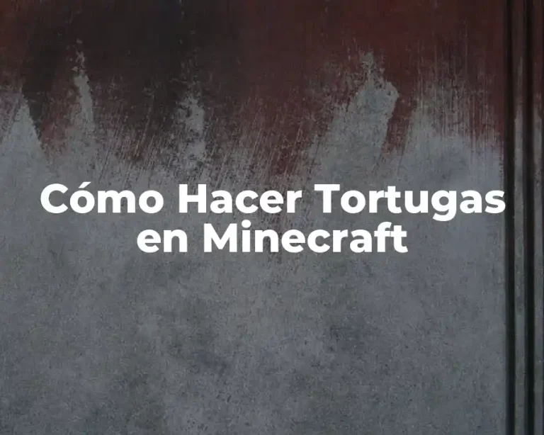 Cómo Hacer Tortugas en Minecraft