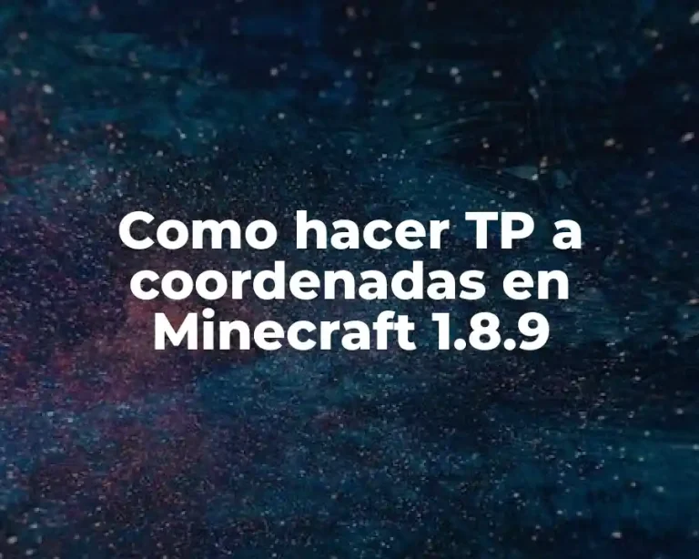 Como hacer TP a coordenadas en Minecraft 1.8.9
