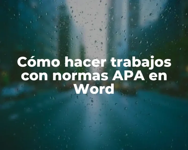 Cómo hacer trabajos con normas APA en Word
