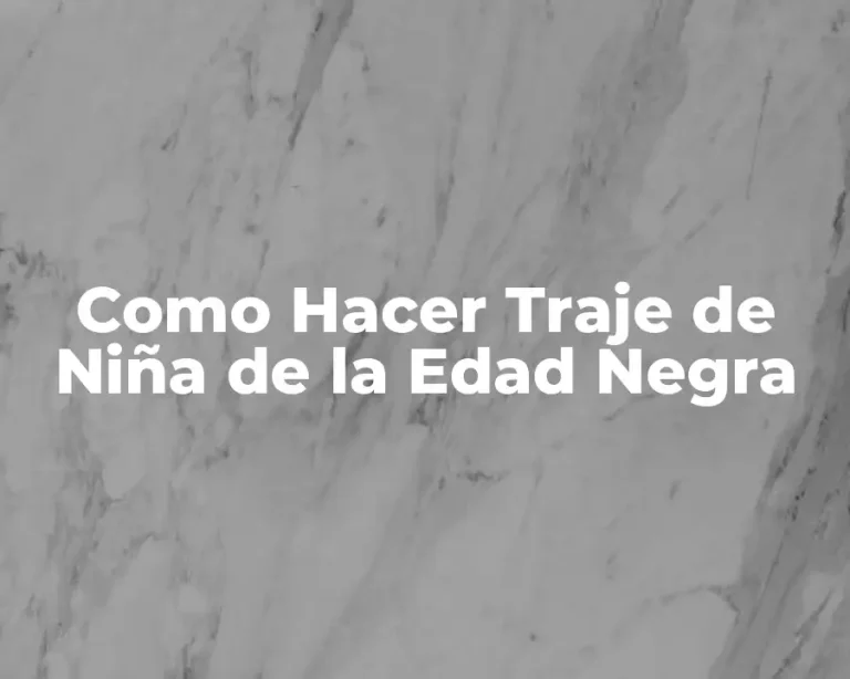Como Hacer Traje de Niña de la Edad Negra
