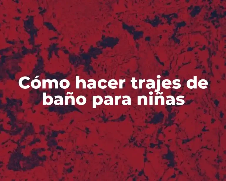 Cómo hacer trajes de baño para niñas