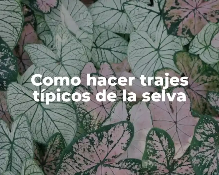 Como hacer trajes típicos de la selva