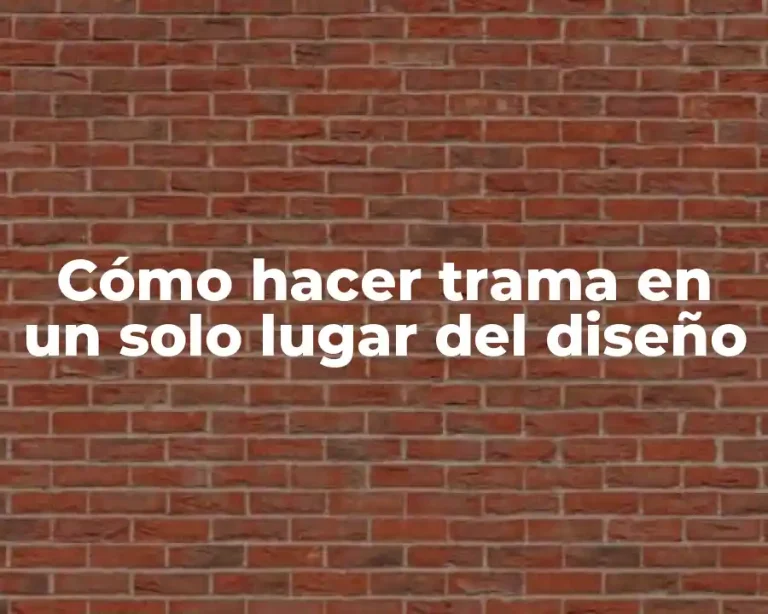 Cómo hacer trama en un solo lugar del diseño