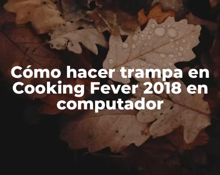 Cómo hacer trampa en Cooking Fever 2018 en computador