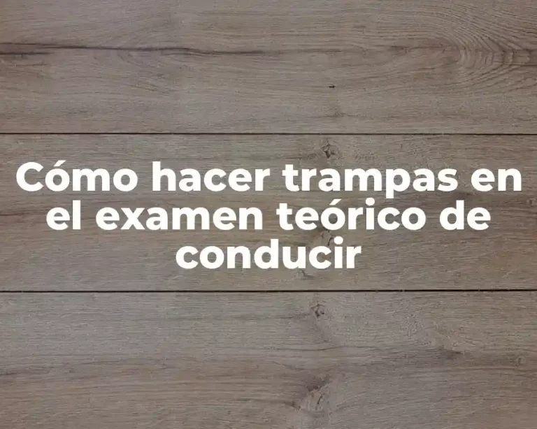 Cómo hacer trampas en el examen teórico de conducir