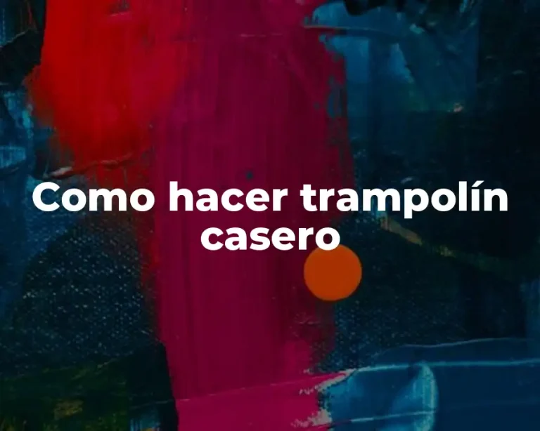 Como hacer trampolín casero