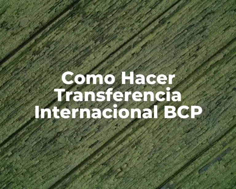 Como Hacer Transferencia Internacional BCP
