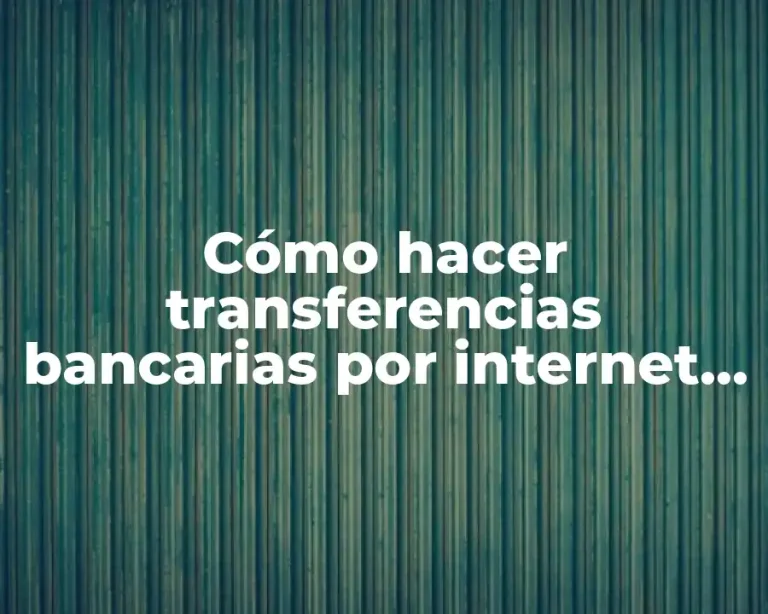 Cómo hacer transferencias bancarias por internet BBVA