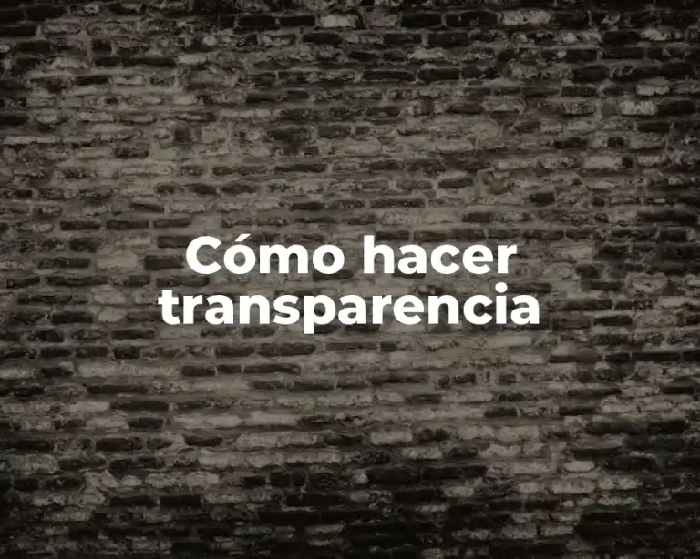 Cómo hacer transparencia