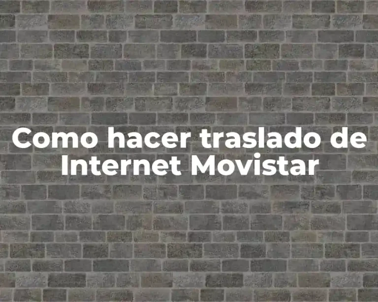 Como hacer traslado de Internet Movistar