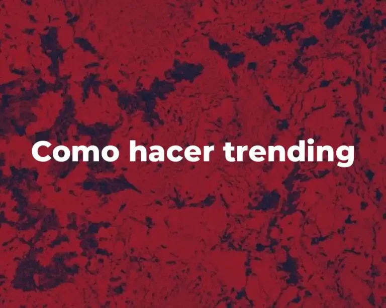 Como hacer trending
