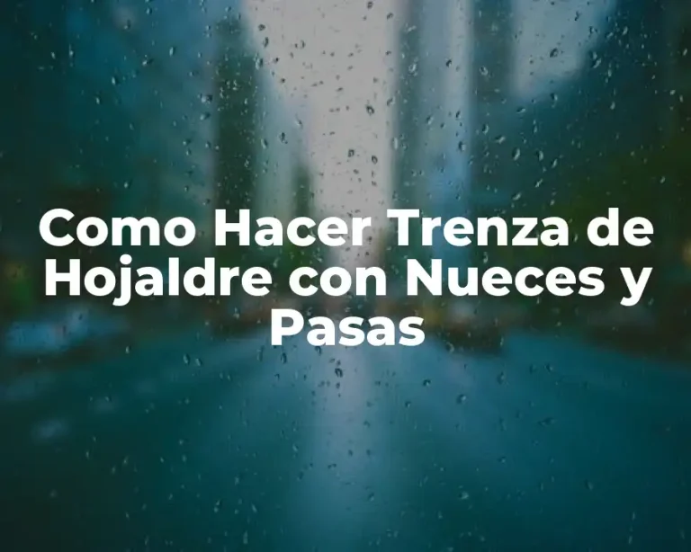 Como Hacer Trenza de Hojaldre con Nueces y Pasas